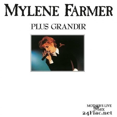 Mylene Farmer - Plus grandir (Live) (1990) Hi-Res