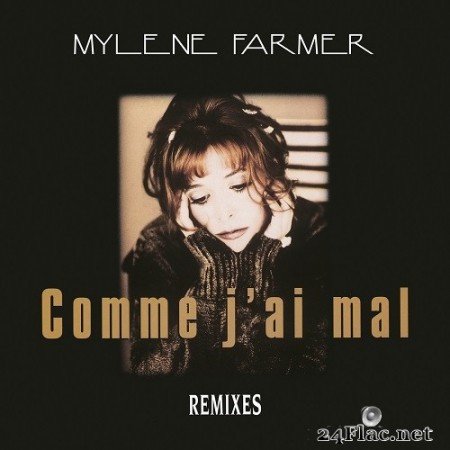Mylene Farmer - Comme j&#039;ai mal (Remixes) (1996) Hi-Res