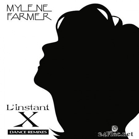 Mylene Farmer - L&#039;instant X (Dance Remixes) (1995) Hi-Res