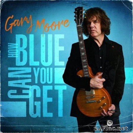 Gary Moore - How Blue Can You Get (2021) Vinyl + FLAC