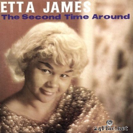 Etta James - The Second Time Around (1961/2021) Hi-Res