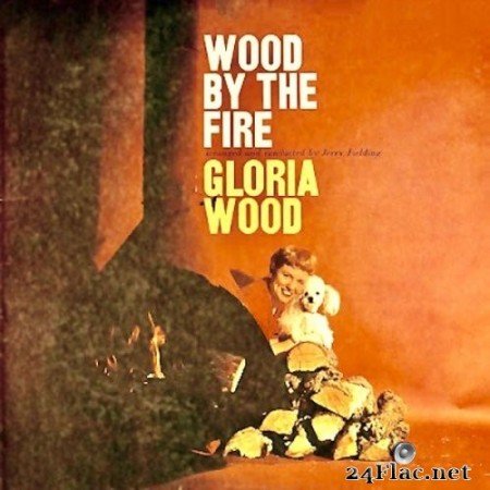 Gloria Wood - Wood By The Fire (1958/2021) Hi-Res