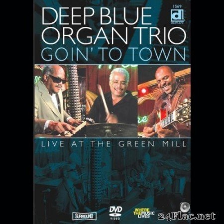 Deep Blue Organ Trio - Goin' to Town - Live at the Green Mill (2019) Hi-Res