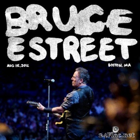 Bruce Springsteen & The E Street Band - 2012-08-15 Fenway Park Boston, MA (2021) Hi-Res
