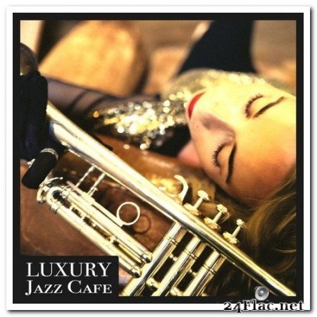 VA - Luxury Jazz Cafe [Remastered] (2021) Hi-Res