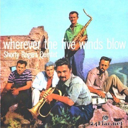 Shorty Rogers & His Giants - Wherever The Five Winds Blow (2021) Hi-Res