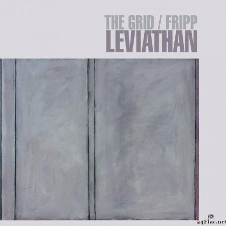 The Grid & Fripp - Leviathan (2021) [FLAC (tracks + .cue)]