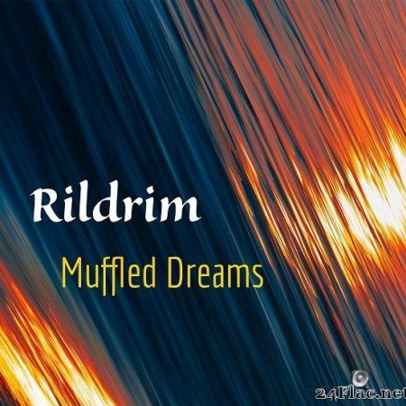 Rildrim - Muffled Dreams (2020) [FLAC (tracks)]