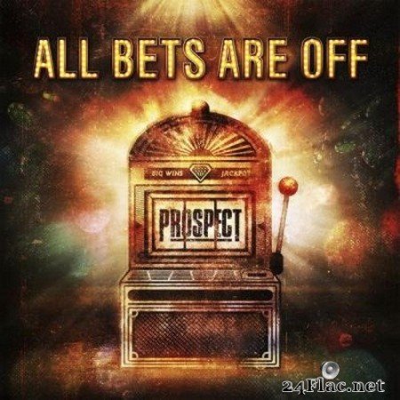 Prospect - All Bets Are Off (2021) Hi-Res