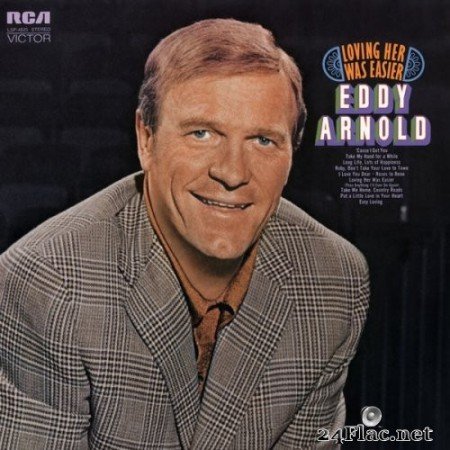 Eddy Arnold - Loving Her Was Easier (1971) Hi-Res