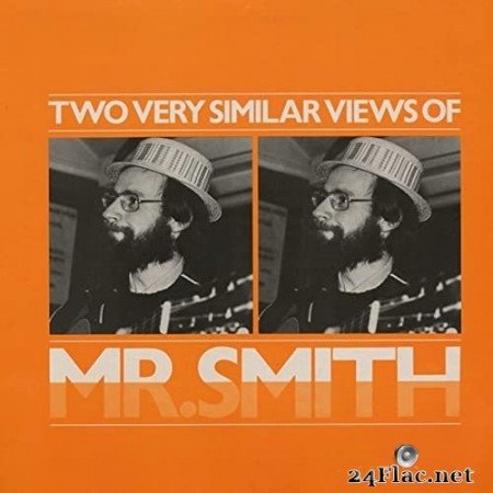 Mr Smith - Two Very Similar Views Of Mr Smith (1979/2021) Hi-Res
