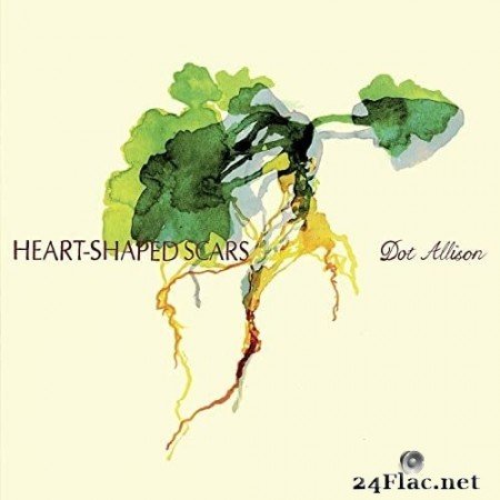 Dot Allison - Heart-Shaped Scars (2021) Hi-Res