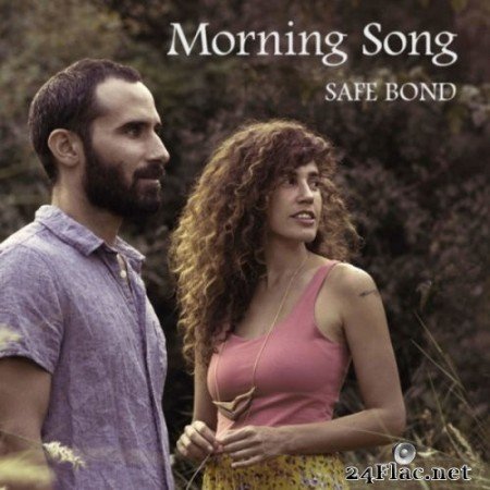 SAFE BOND - Morning Song (2021) Hi-Res