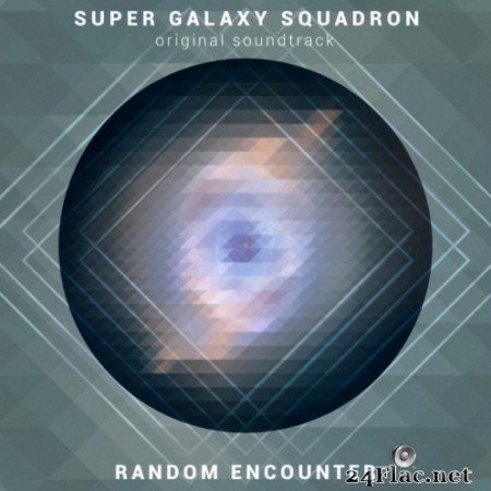 Random Encounter - Super Galaxy Squadron (2015) Hi-Res