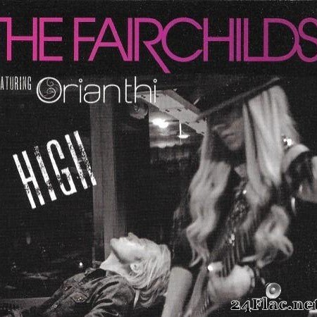 The Fairchilds - High (Featuring Orianthi) (2012) [FLAC (tracks + .cue)]