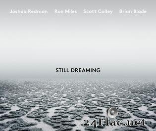 Joshua Redman, Ron Miles, Scott Colley, Brian Blade - Still Dreaming (2018) [FLAC (tracks + .cue)]
