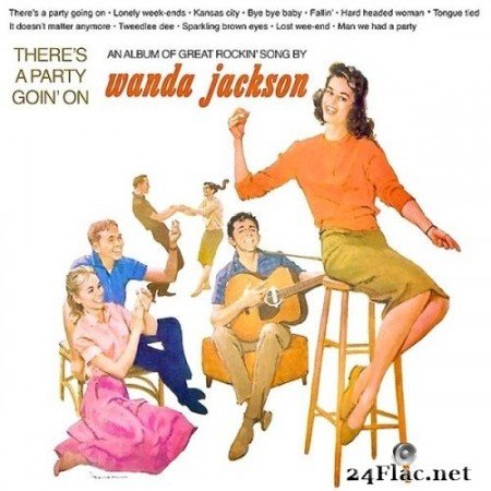 Wanda Jackson - ‎There&#039;s A Party Goin&#039; On! (1961/2021) Hi-Res