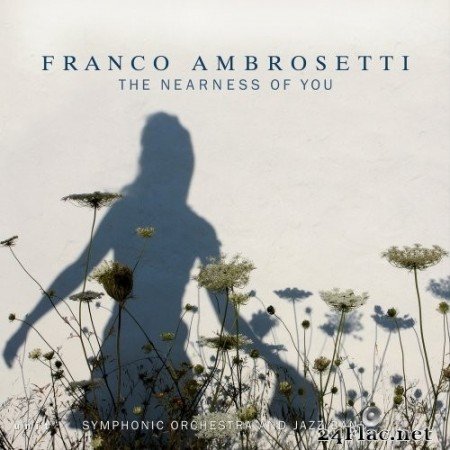 Franco Ambrosetti - The Nearness of You (2018) Hi-Res