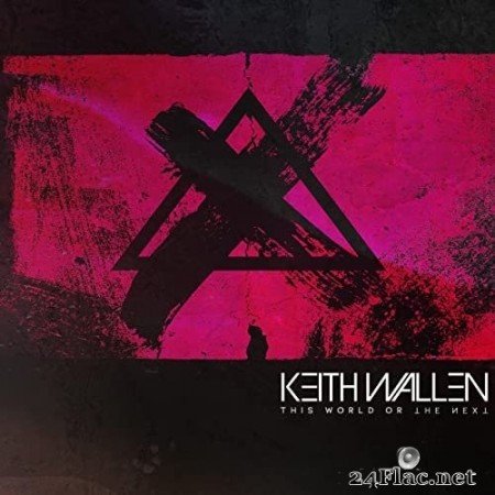 Keith Wallen - This World Or The Next (2021) Hi-Res