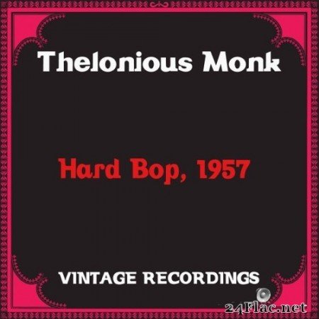 Thelonious Monk - Hard Bop, 1957 (Remastered) (1957/2021) Hi-Res