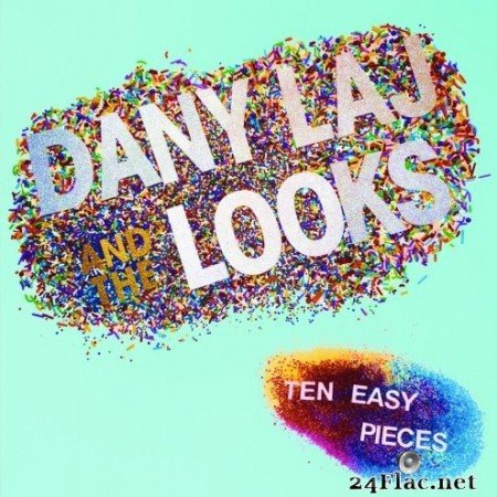 Dany Laj and The Looks - Ten Easy Pieces (2021) Hi-Res