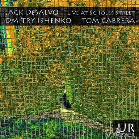 Jack DeSalvo, Dmitry Ishenko & Tom Cabrera - Live at Scholes Street (2021) Hi-Res