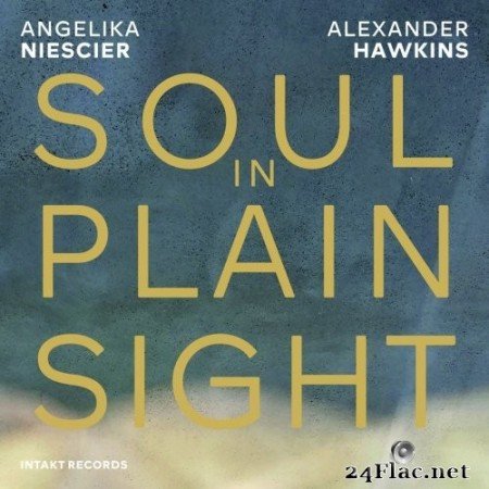 Angelika Niescier & Alexander Hawkins - Soul in Plain Sight (2021) Hi-Res