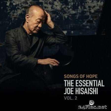 Joe Hisaishi - Songs of Hope: The Essential Joe Hisaishi Vol. 2 (1998/2021) Hi-Res [MQA]