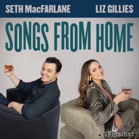 Liz Gillies & Seth MacFarlane - Songs From Home (2021) Hi-Res