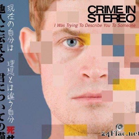 Crime in Stereo - I Was Trying to Describe You to Someone (2010) [FLAC (tracks + .cue)]