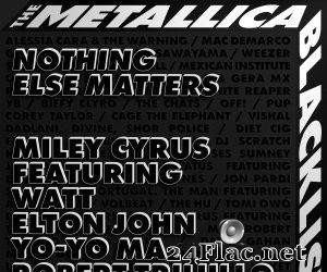 Miley Cyrus feat. Chad Smith, Robert Trujillo, Yo-Yo Ma, Elton John, Watt - Nothing Else Matters (2021) [FLAC (tracks)]