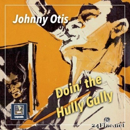 Johnny Otis - Doin&#039; the Hully Gully (2021) Hi-Res