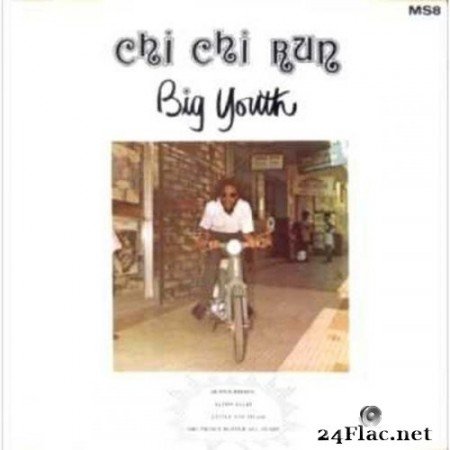 Various Artists - Big Youth Chi Chi Run (1972) Hi-Res