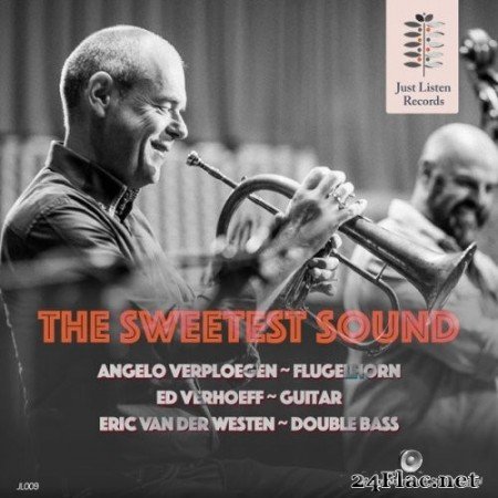 Angelo Verploegen, Ed Verhoeff, Eric van der Westen - The Sweetest Sound (2018) Hi-Res