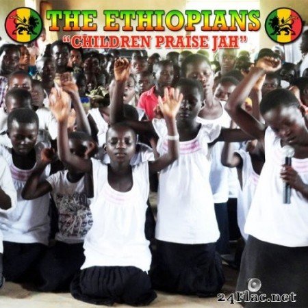 The Ethiopians - Children Praise Jah (2015) Hi-Res