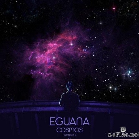 Eguana - Cosmos Episode 9 (2021) [FLAC (tracks)]