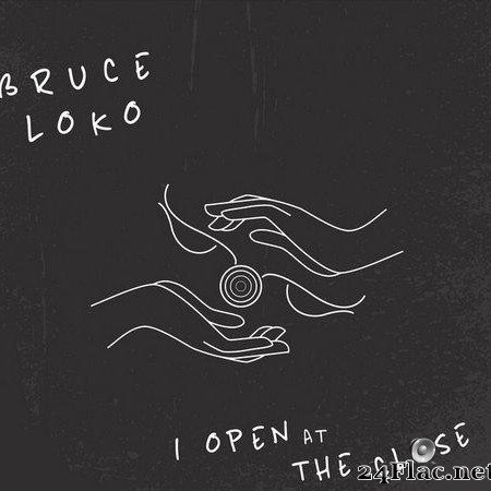 Bruce Loko - I Open At The Close (2021) [FLAC (tracks)]