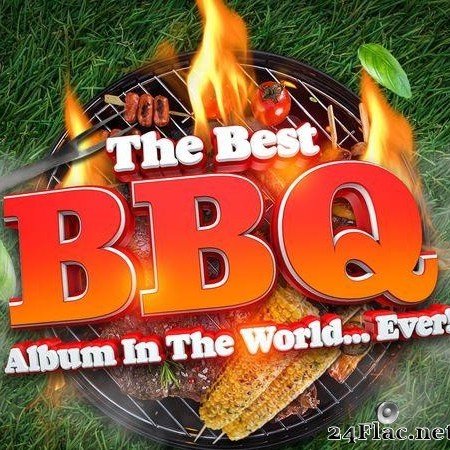 VA - The Best BBQ Album In The World...Ever! (2021) [FLAC (tracks)]