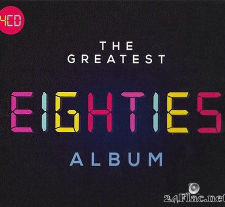 VA - The Greatest Eighties Album (2018) [FLAC (tracks + .cue)]