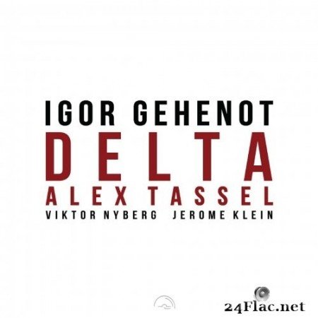 Igor Gehenot, Alex Tassel, Viktor Nyberg, Jérôme Klein - Delta (2017) Hi-Res