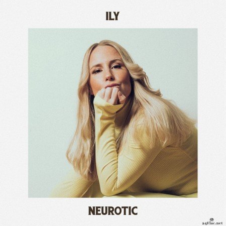 Ily - Neurotic (2021) Hi-Res