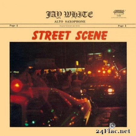 Jay White - Street Scene (2021 Remaster from the Original Alshire Tapes) (1979) Hi-Res
