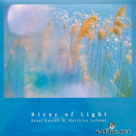 Basel Rajoub - River Of Light (2021) Hi-Res