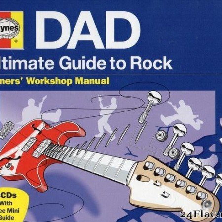 VA - Haynes Dad - Ultimate Guide To Rock (2010) [FLAC (tracks + .cue)]