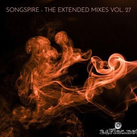 VA - Songspire Records - The Extended Mixes Vol. 27 (2021) [FLAC (tracks)]