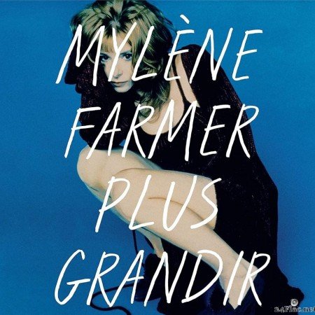 MylГЁne Farmer - Plus Grandir (2021) [FLAC (tracks + .cue)]