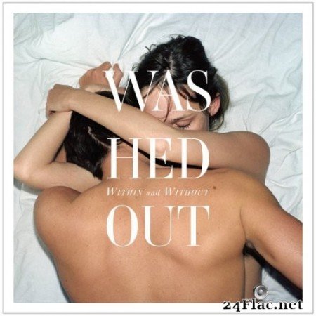 Washed Out - Within and Without (2011) Hi-Res