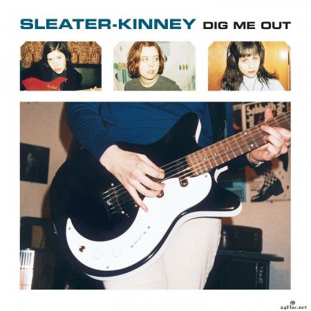 Sleater-Kinney - Dig Me Out (Remastered) (Édition StudioMasters) (2014) Hi-Res