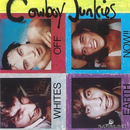 Cowboy Junkies - Whites off Earth Now!! (1986) Hi-Res