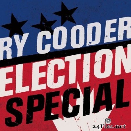 Ry Cooder - Election Special (Remastered) (2019) Hi-Res